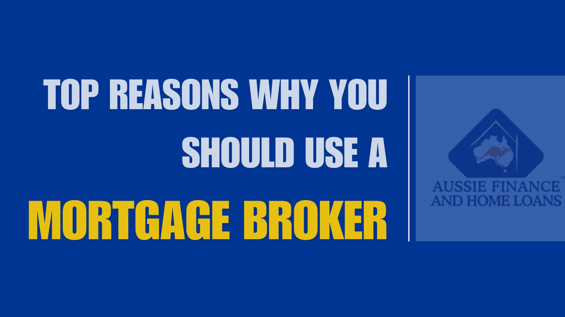 Top Reasons Why You Should Use a Mortgage Broker